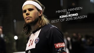 Mikkel Hansen "Im King Kong" - Best of 2015