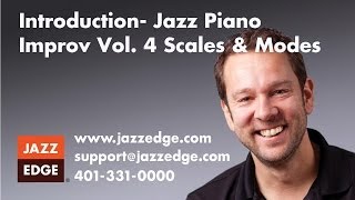 Learn to Play Piano at Home: Introduction- Jazz Piano Improv Vol. 4 Scales & Modes