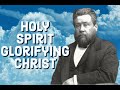 The Holy Spirit Glorifying Christ - Charles Spurgeon Sermon (C.H. Spurgeon) | Christian Audiobook