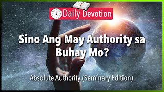 January 1: Sino Ang May Authority Sa Buhay Mo? -Absolute Authority- Genesis 1:1-365 Daily Devotions