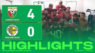 Cassina Calcio - Paullese Calcio 4-0 | Gol \u0026 Highlights | Coppa Lombardia Juniores Regionale 2024/25