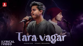 Tara Vagar | Lyrical Video Song | Soham Naik | Swaggy The Rapper | Jhankar Music Gujarati Royal