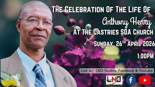 The Celebration Of The Life Of Anthony Henry