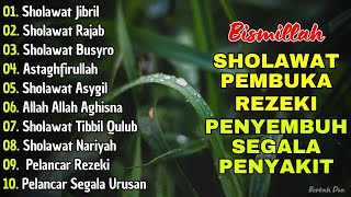 KUMPULAN SHOLAWAT VIRAL TERBARU 2025 | SHOLAWAT JIBRIL PEMBUKA REJEKI, SHOLAWAT BUSYRO, NARIYAH