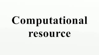 Computational resource