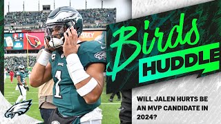 Will Jalen Hurts be an MVP candidate in 2024? | Birds Huddle
