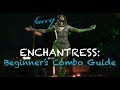 Injustice 2 Enchantress beginners combo guide