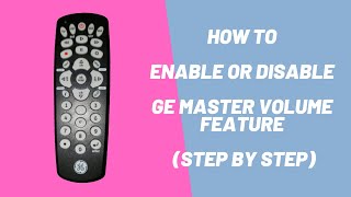 How to enable or disable ge Master Volume Feature (step by step)