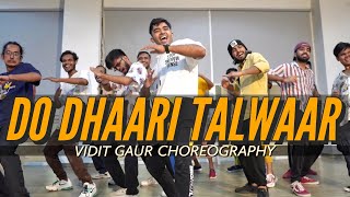 DO DHAARI TALWAAR | Dance Workshop | Vidit Gaur Choreography