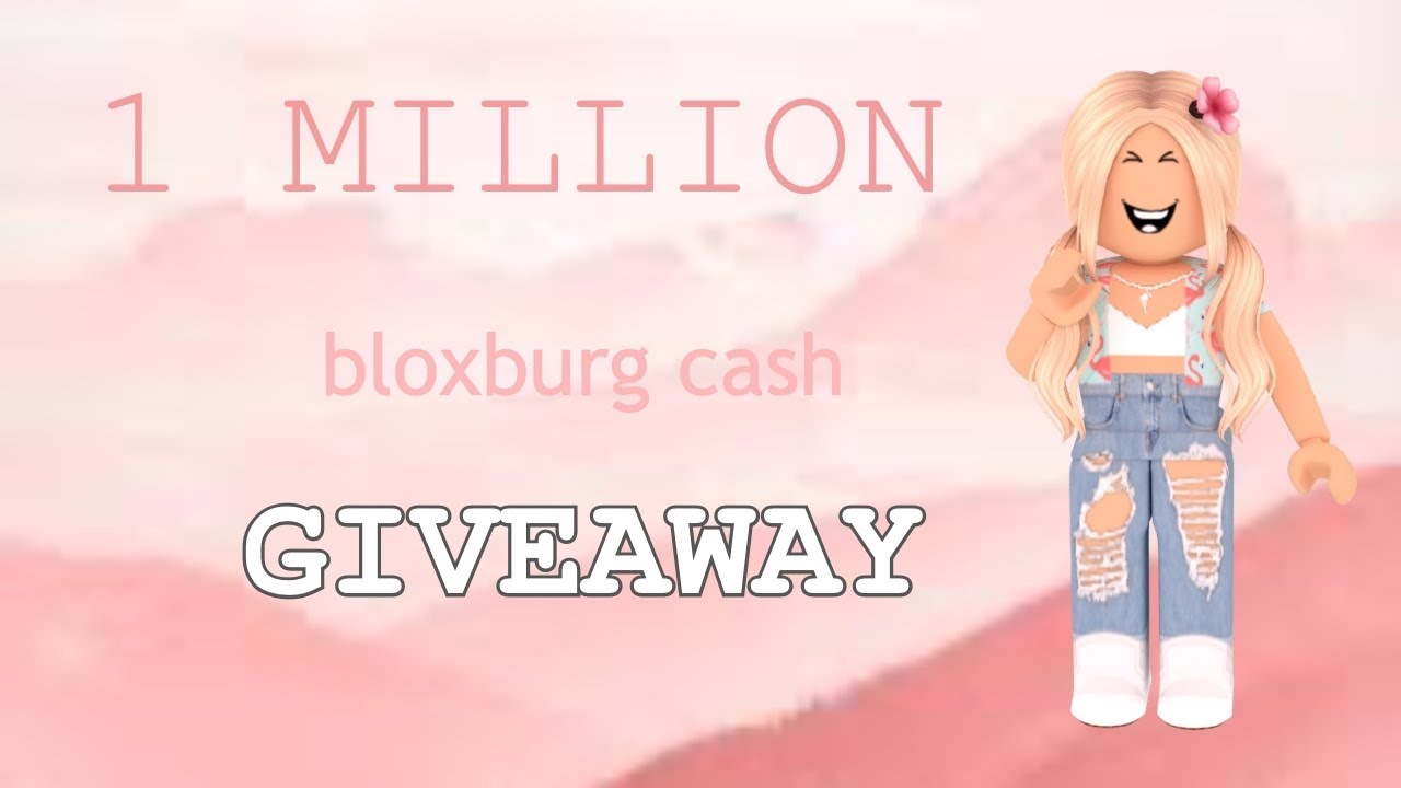 1 MILLION BLOXBURG CASH GIVEAWAY - YouTube