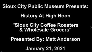 History at High Noon: Sioux City Wholesale Grocers & Coffee Roasters