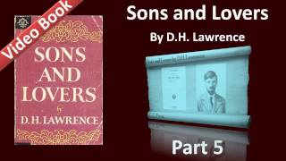 Part 05 - Sons and Lovers Audiobook by D. H. Lawrence (Ch 08)