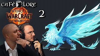 Soirée Lore The War Within avec Malganyr- Épisode 2 - Prépatch #2