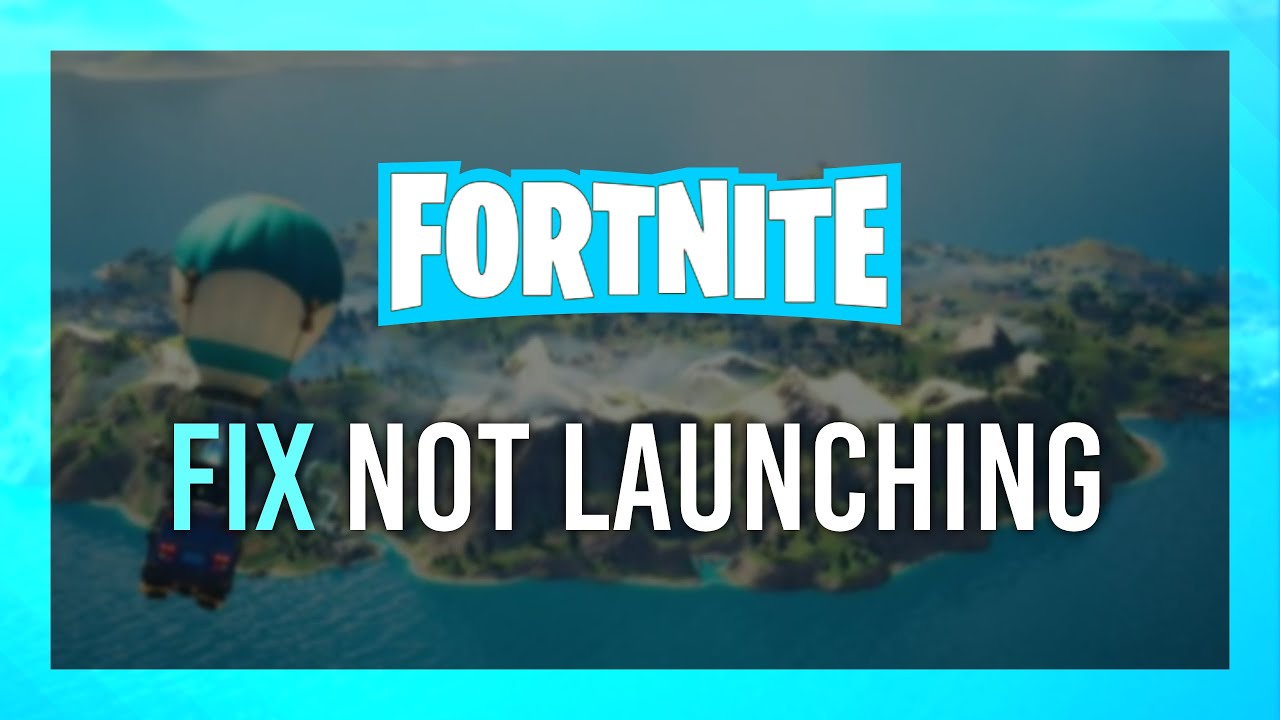 Fix Fortnite Not Starting | Crash Fix Guide | New, Updated ...