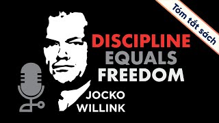 [Tóm Tắt Sách] Discipline Equals Freedom - Kỷ Luật Chính Là Tự Do