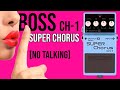 Boss CH-1 Super Chorus | Demo [NO TALKING]