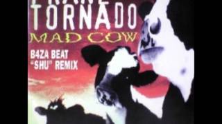 MAD COW / FRANZ TORNADO