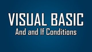 Learn Visual Basic - #26 - And and If Conditions