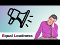 Equal Loudness Curve (W/Example)