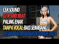 CEK SOUND PALING ENAK TANPA VOCAL DJ JP MIX BEAT 12