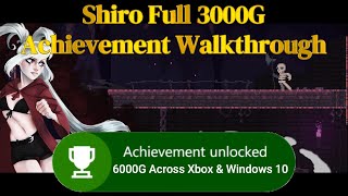 Shiro Full 3000G Achievement Walkthrough For Xbox and Windows 10. All Stackable Achievements