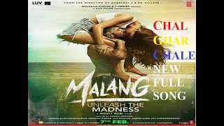 Chal Ghar Chale Full Video Song Malang, Aditya Roy kapoor, Chal Ghar Chale Arijit Singh Full Song,