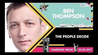 Ben Thompson: The People decide | OMR Festival 2017 - Hamburg, Germany | #OMR17