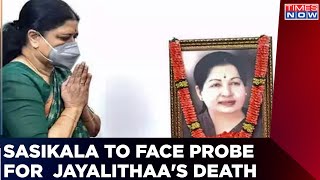 Tamil Nadu's chief minister Jayalalithaa Death | Sasikala Ready To Face Probe | Latest News