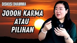 Diskusi Dhamma Bersama Cik Metta Jodoh Karmma ataukah Pilihan #motivation #dhamma #motivasi