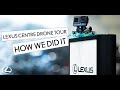 Lexus Car Dealership Drone Fly Through – How We Made It