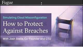 Cloud Misconfiguration Breaches and How to Protect Against Them-Webinar, Live Simulation