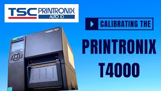 Calibrating the Printronix T4000