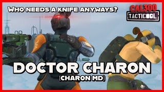 TACTICOOL: DOCTOR CHARON (Charon MD Troll Loadout)