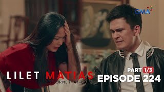 Lilet Matias, Attorney-At-Law: The price for loving the evil lawyer! (Episode 224 - Part 1/3)