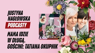 Mama idzie w długą. Gościni: Tatiana Okupnik | MATKA TEŻ CZŁOWIEK