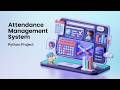 🏫 Attendance Management System using Python 🐍 || python project development || Python tutorials.