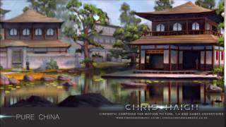 PURE CHINA - Chris Haigh | Ethnic Far Eastern Instrumental Music Celebrating The Chinese New Year |