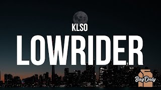 KLSO - Lowrider (Lyrics)
