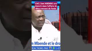 CMC: Sam MBENDE sort blanchi dans l'affaire de détournement de fonds #parfaitayissi