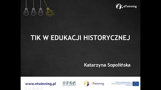 02.12.2020 - TIK w edukacji historycznej (historyczne escape roomy) - Katarzyna Sopolińska