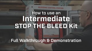 How to use an Intermediate STOP THE BLEED Kit – Full Walkthrough & Demonstration