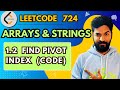 724.2 Find Pivot Index (Code) | #1 | Array And String Playlist | #leetcode #dsa