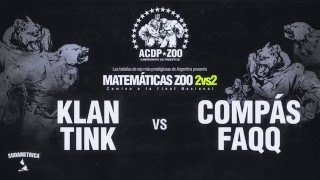 * Matemáticas Zoo 2 vs 2 (BS.AS.) * KLAN - TINK vs COMPÁS - FAQQ // 4tos