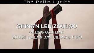 Sihna'n Len Zoulou || Chingngaihlian | Lyrics Video