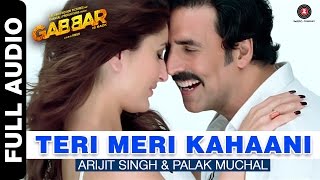 Teri Meri Kahaani Full Song | Gabbar Is Back | Akshay Kumar & Kareena Kapoor