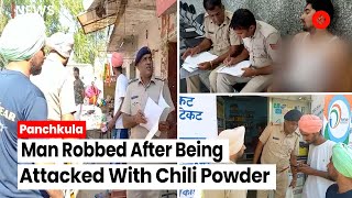 This Man Was Robbed After Being Attacked With Red-Chilli Powder In Panchkula