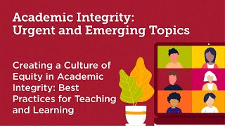 Creating a Culture of Equity in Academic Integrity: Best Practices for Teaching and Learning
