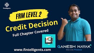 FRM Level 2 -  Credit Decision | Full Chapter Covered | FRM Preparation  #frm