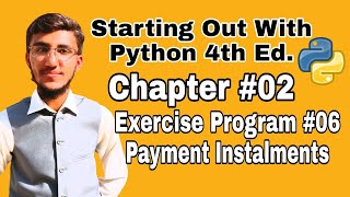 Starting out With Python Chapter 2 Exercise Program 6 Payment Instalments Python Program