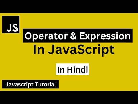 Javascript Operator And Expression In Hindi Javascript Tutorial For
